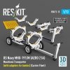 RESKIT RSK72-0015 US NAVY MHU-191/M (AERO 21A) Munitions Transporter (with adapters for bombs) (Carrier Fleet, C-130) (3D Printed model kit) 1/72